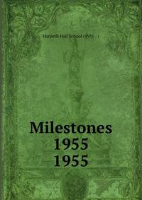 Milestones 1955. 1955