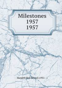 Milestones 1957. 1957