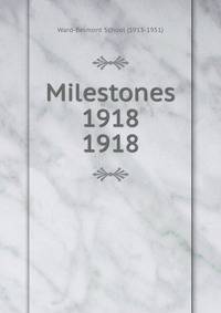 Milestones 1918. 1918