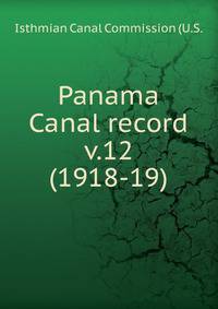 Panama Canal record. v.12(1918-19)