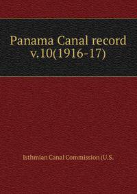 Panama Canal record. v.10(1916-17)
