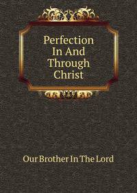 Perfection In And Through Christ