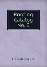 Roofing Catalog No. 9