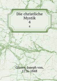 Die christliche Mystik. 4
