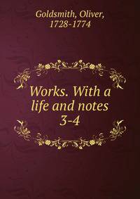 Works. With a life and notes. 3-4