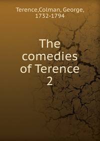 The comedies of Terence. 2