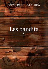 Les bandits. 1