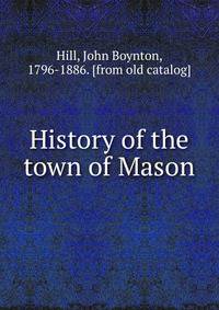 History of the town of Mason