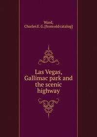 Las Vegas, Gallimac park and the scenic highway