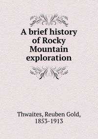 A brief history of Rocky Mountain exploration