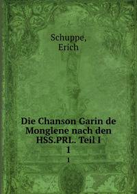 Die Chanson Garin de Monglene nach den HSS.PRL. Teil I. 1