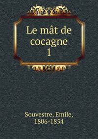 Le mt de cocagne. 1