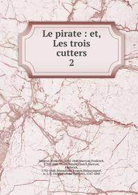 Le pirate : et, Les trois cutters. 2