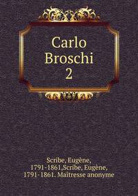 Carlo Broschi. 2