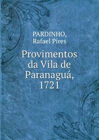 Provimentos da Vila de Paranagua, 1721