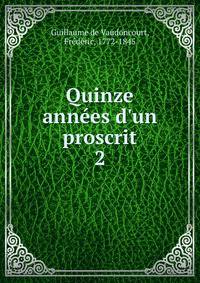 Quinze ann?es d'un proscrit