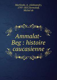 Ammalat-Beg : histoire caucasienne