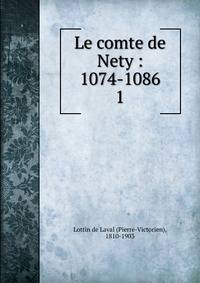 Le comte de Nety : 1074-1086. 1
