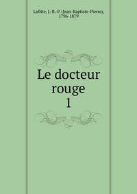 Le docteur rouge. 1