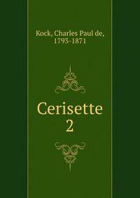 Cerisette. 2