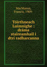T?irthneach Luimnighe : dr?ma staireamhail i dtr? radharcanna
