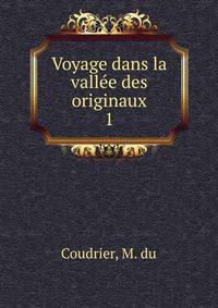 Voyage dans la valle des originaux. 1