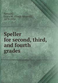 Speller for second, third, and fourth grades