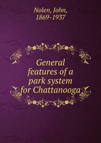 General features of a park system for Chattanooga