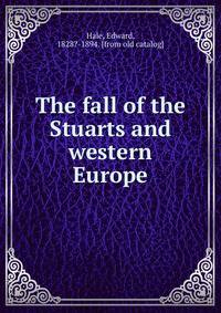 The fall of the Stuarts and western Europe