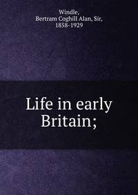 Life in early Britain;
