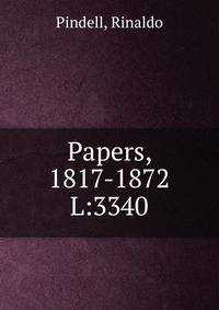 Papers, 1817-1872. L:3340