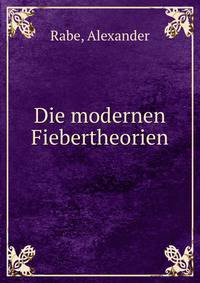 Die modernen Fiebertheorien