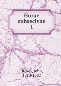 Horae subsecivae. 1