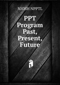 PPT Program Past, Present, Future