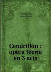 Cendrillon : op?ra f?erie en 3 acts