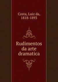 Rudimentos da arte dramatica
