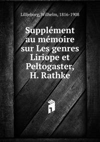 Supplement au memoire sur Les genres Liriope et Peltogaster, H. Rathke