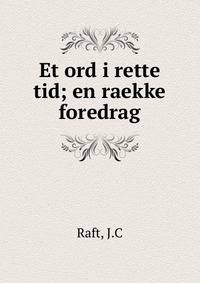 Et ord i rette tid; en raekke foredrag