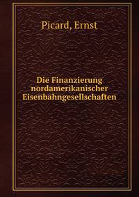 Die Finanzierung nordamerikanischer Eisenbahngesellschaften