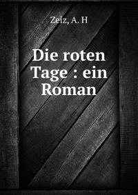 Die roten Tage : ein Roman