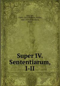 Super IV. Sententiarum, I-II