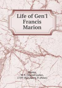 Life of Gen'l Francis Marion