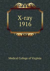 X-ray. 1916