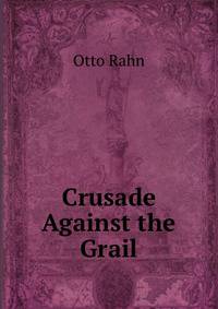 Crusade Against the Grail