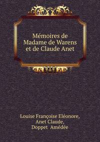 Memoires de Madame de Warens et de Claude Anet