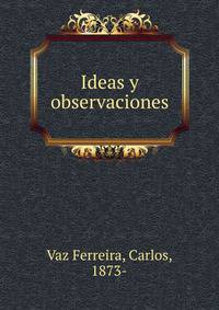 Ideas y observaciones