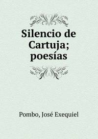 Silencio de Cartuja; poes?as
