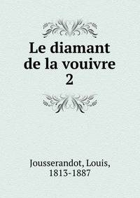 Le diamant de la vouivre. 2