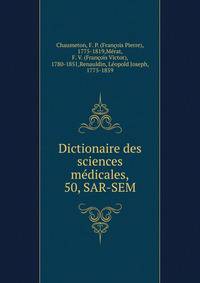 Dictionaire des sciences mdicales,. 50, SAR-SEM