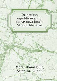 De optimo repvblicae statv, deqve nova insvla Vtopia, libri dvo